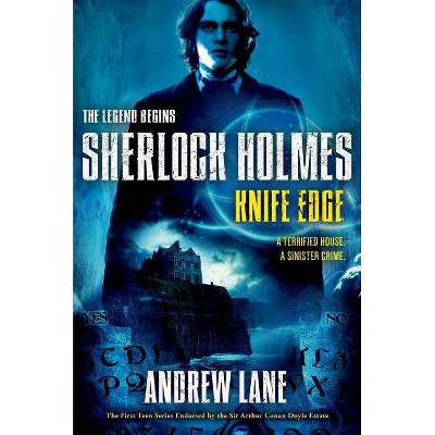 Knife Edge - (Sherlock Holmes: The Legend Begins, 6) by  Andrew Lane (Hardcover)