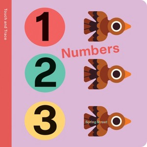 Spring Street Touch and Trace: Numbers - by  Boxer Books (Board Book) - 1 of 1