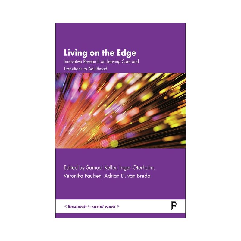 Living on the Edge - (Research in Social Work) by  Samuel Keller & Inger Oterholm & Veronika Paulsen & Adrian D Van Breda (Paperback), 1 of 2