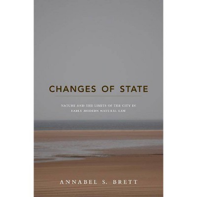 Changes of State - by  Annabel S Brett (Paperback)