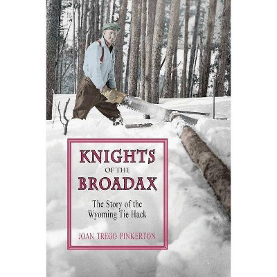 Knights of the Broadax - by  Joan Trego Pinkerton (Paperback)