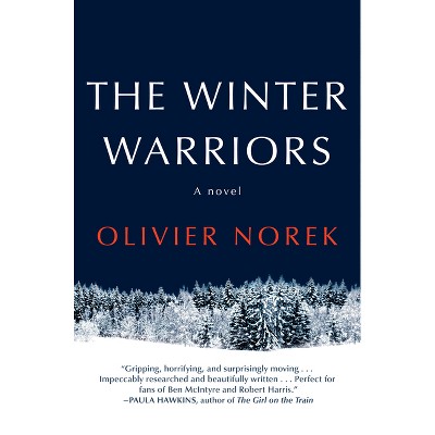 The Winter Warriors - by  Olivier Norek (Hardcover)