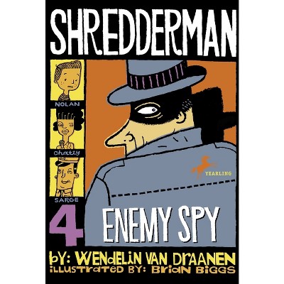 Shredderman: Enemy Spy - by  Wendelin Van Draanen (Paperback)