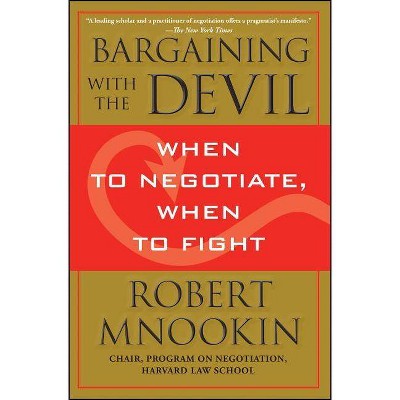 Bargaining with the Devil - by  Robert Mnookin (Paperback)