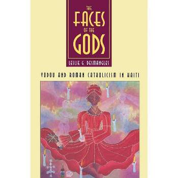 Faces of the Gods - (Society) by  Leslie G Desmangles (Paperback)