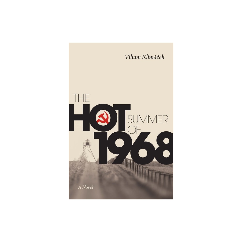 The Hot Summer of 1968 - by Viliam Klim & ek (Paperback)