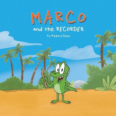 Marco and the Recorder - by  Rickard D Schoenradt (Paperback)