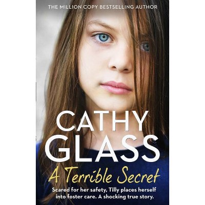 A Terrible Secret - by  Cathy Glass (Paperback)