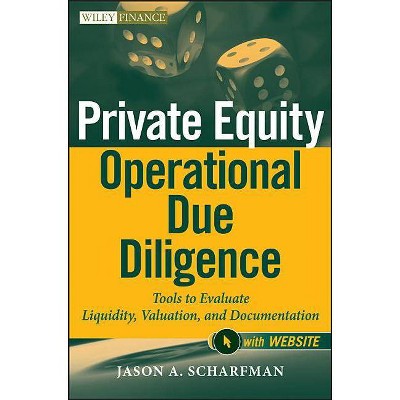 Private Equity Operational Due Diligence - (Wiley Finance) by  Jason A Scharfman (Hardcover)