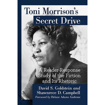 Toni Morrison's Secret Drive - by  David S Goldstein & Shawnrece D Campbell (Paperback)