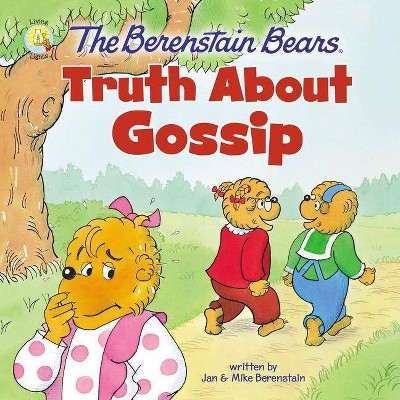 The Berenstain Bears Truth about Gossip - (Berenstain Bears/Living Lights: A Faith Story) by  Jan Berenstain & Mike Berenstain (Paperback)