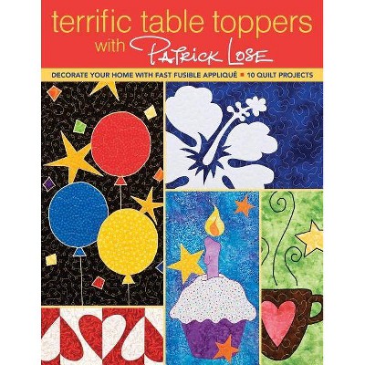 Terrific Table Toppers with Patrick Lose - (Mixed Media Product)