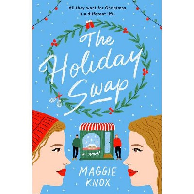 The Holiday Swap - by Maggie Knox (Paperback)