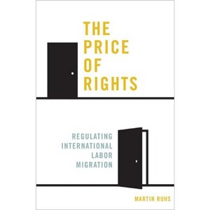 The Price of Rights - by  Martin Ruhs (Paperback) - 1 of 1