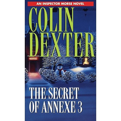 Secret of Annexe 3 - (Inspector Morse) by  Colin Dexter (Paperback)