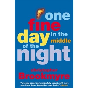 One Fine Day in the Middle of the Night - by  Christopher Brookmyre (Paperback) - 1 of 1