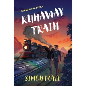 Runaway Train - by  Simon Doyle (Hardcover) - 1 of 1