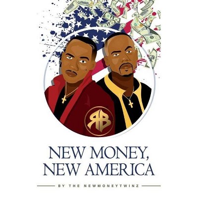 New Money, New America - by  Bryan Wood & Ryan Wood (Paperback)