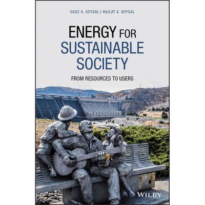 Energy for Sustainable Society - by  Oguz A Soysal & Hilkat S Soysal (Hardcover)