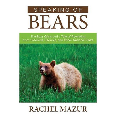 Speaking of Bears - by  Rachel Mazur (Paperback)