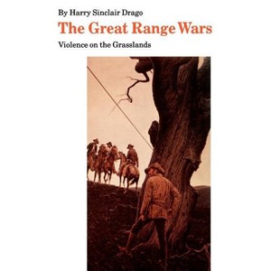 The Great Range Wars - (Bison Book S) by  Harry Sinclair Drago (Paperback) - 1 of 1