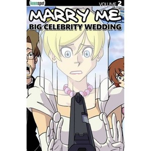 Marry Me Vol. 2: Big Celebrity Wedding - by  Bobby Crosby & Chris Crosby (Paperback) - 1 of 1