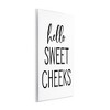 Stupell Industries Hello Sweet Cheeks Silly Bathroom Washroom Humor, 15" x 10" - 3 of 4