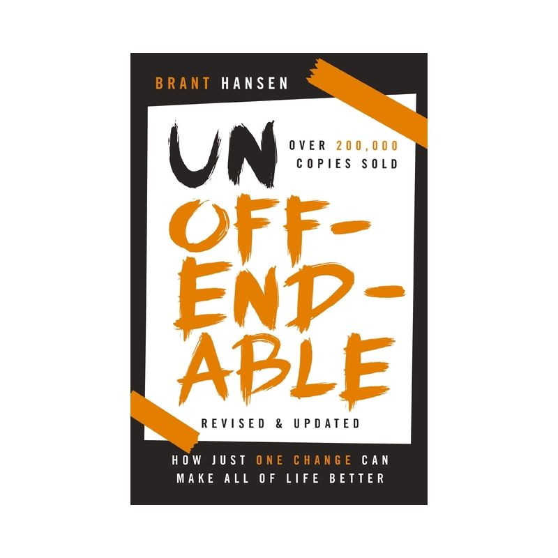 Unoffendable - by  Brant Hansen (Paperback), 1 of 2