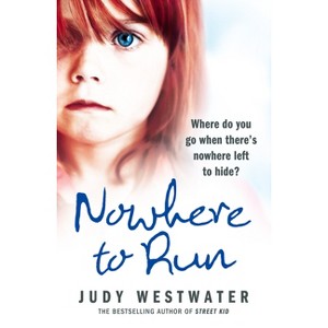 Nowhere to Run - by  Judy Westwater (Paperback) - 1 of 1