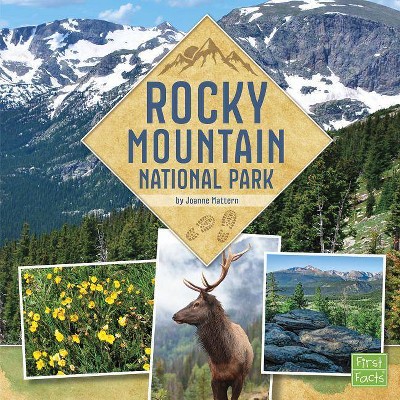 Rocky Mountain National Park - (U.S. National Parks Field Guides) by  Joanne Mattern (Paperback)