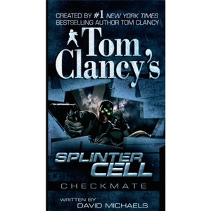 Tom Clancy's Splinter Cell: Checkmate - by  David Michaels (Paperback) - 1 of 1