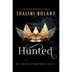 Hunted - (Vampires of Marchwood) by  Shalini Boland (Paperback) - 1 of 1