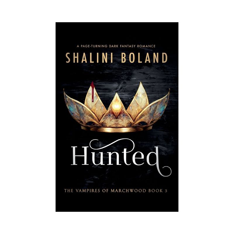 Hunted - (Vampires of Marchwood) by  Shalini Boland (Paperback), 1 of 2