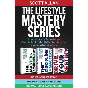 The Lifestyle Mastery Series - by  Scott Allan (Paperback) - 1 of 1