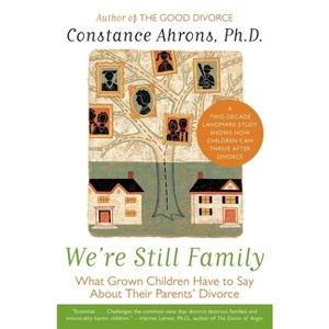 We're Still Family - by  Constance Ahrons (Paperback) - 1 of 1