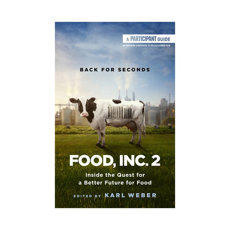 Food, Inc. 2 - by  Participant & Karl Weber (Paperback), 1 of 2