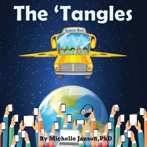 The 'Tangles - by  Michelle Janson (Paperback) - 1 of 1
