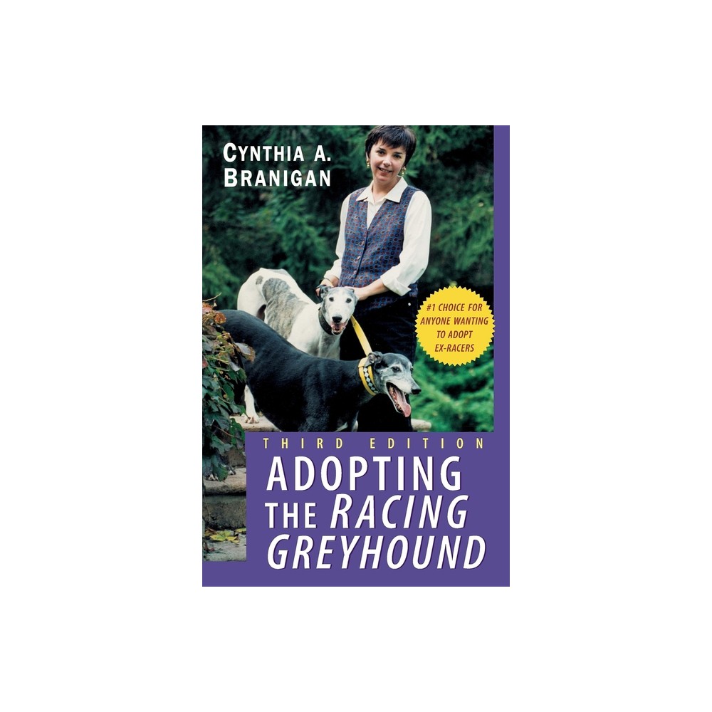 ISBN 9780764540868 product image for Adopting the Racing Greyhound - 3rd Edition by Cynthia A Branigan (Paperback) | upcitemdb.com