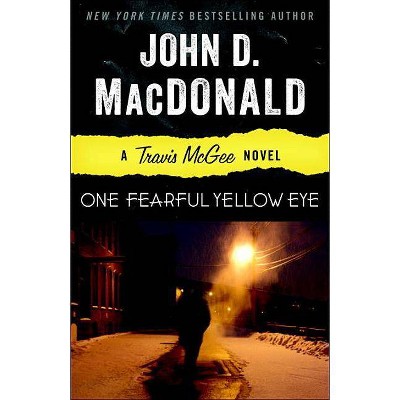 One Fearful Yellow Eye - (Travis McGee) by  John D MacDonald (Paperback)