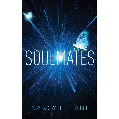 Soulmates - by  Nancy E Lane (Hardcover)