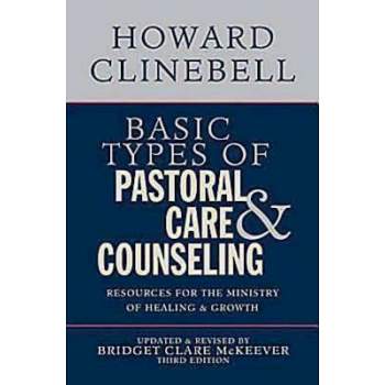 Basic Types of Pastoral Care & Counseling - 3rd Edition by  Howard Clinebell (Paperback)