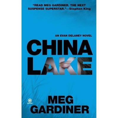 China Lake - (Evan Delaney Novel) by  Meg Gardiner (Paperback)