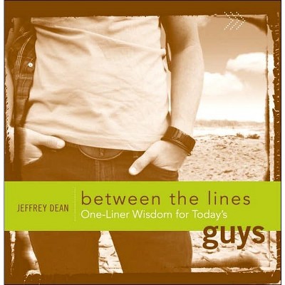 One-Liner Wisdom for Today's Guys - by  Jeffrey Dean (Paperback)