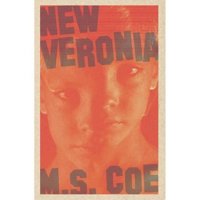 New Veronia - by  M S Coe (Paperback)