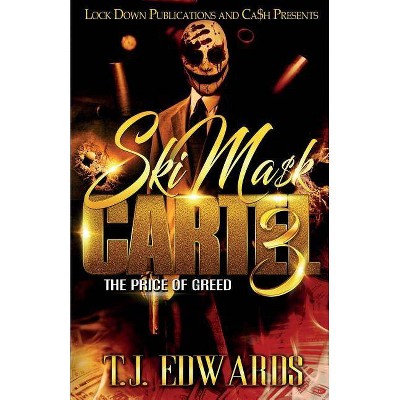 Ski Mask Cartel 3 - by  T J Edwards (Paperback)