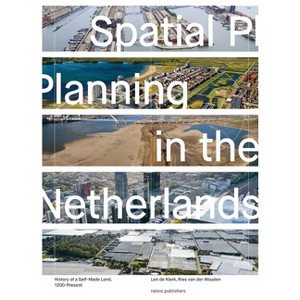 Spatial Planning in the Netherlands - (Hardcover) - 1 of 1