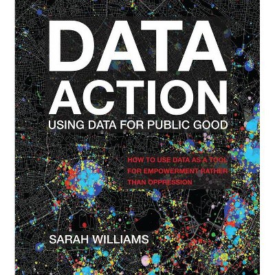 Data Action - by  Sarah Williams (Hardcover)