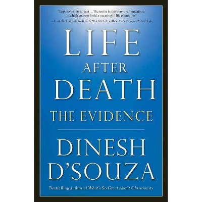 Life After Death - by  Dinesh D'Souza (Paperback)