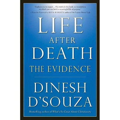 Life After Death - by  Dinesh D'Souza (Paperback)