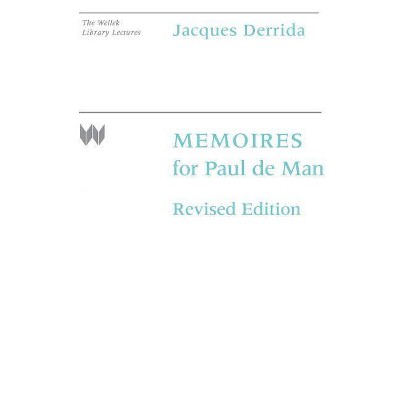 Memoires for Paul de Man - (Wellek Library Lectures) by  Jacques Derrida (Paperback)